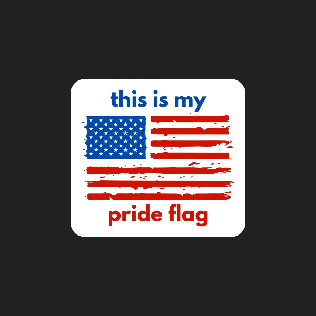 This is my Pride Flag (U.S. Flag) Sticker